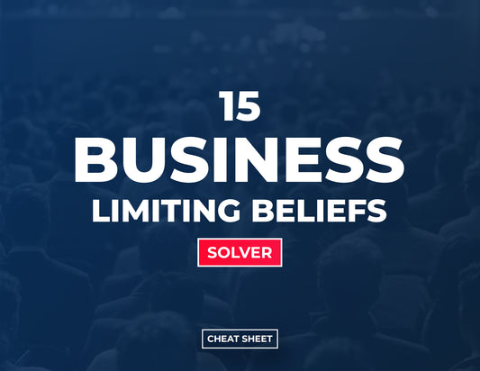 15 Business Limiting Beliefs Solver Cheat Sheet