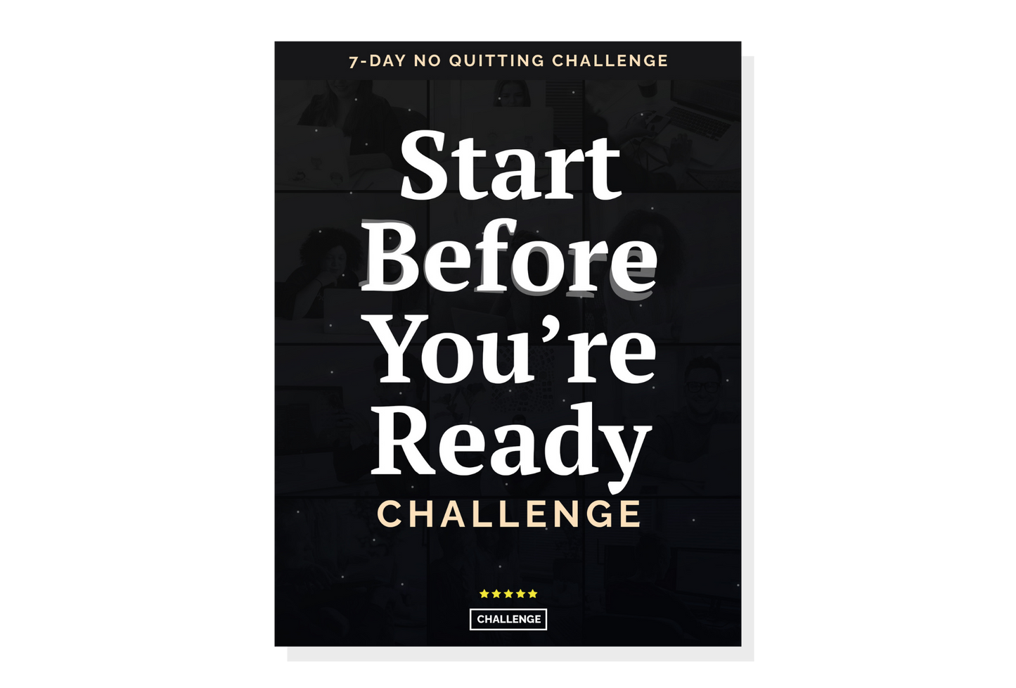 Start Before You're Ready Challenge