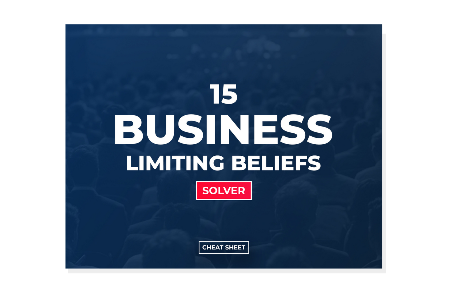 15 Business Limiting Beliefs Solver Cheat Sheet