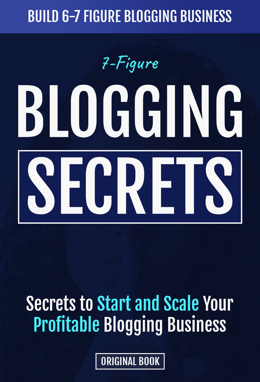 7-Figure Blogging Secrets eBook