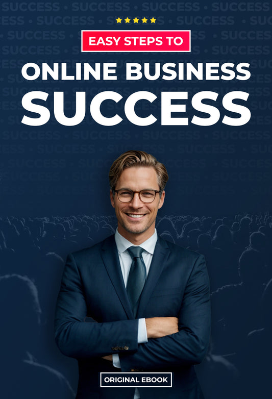 Easy Steps to Online Business Success eBook
