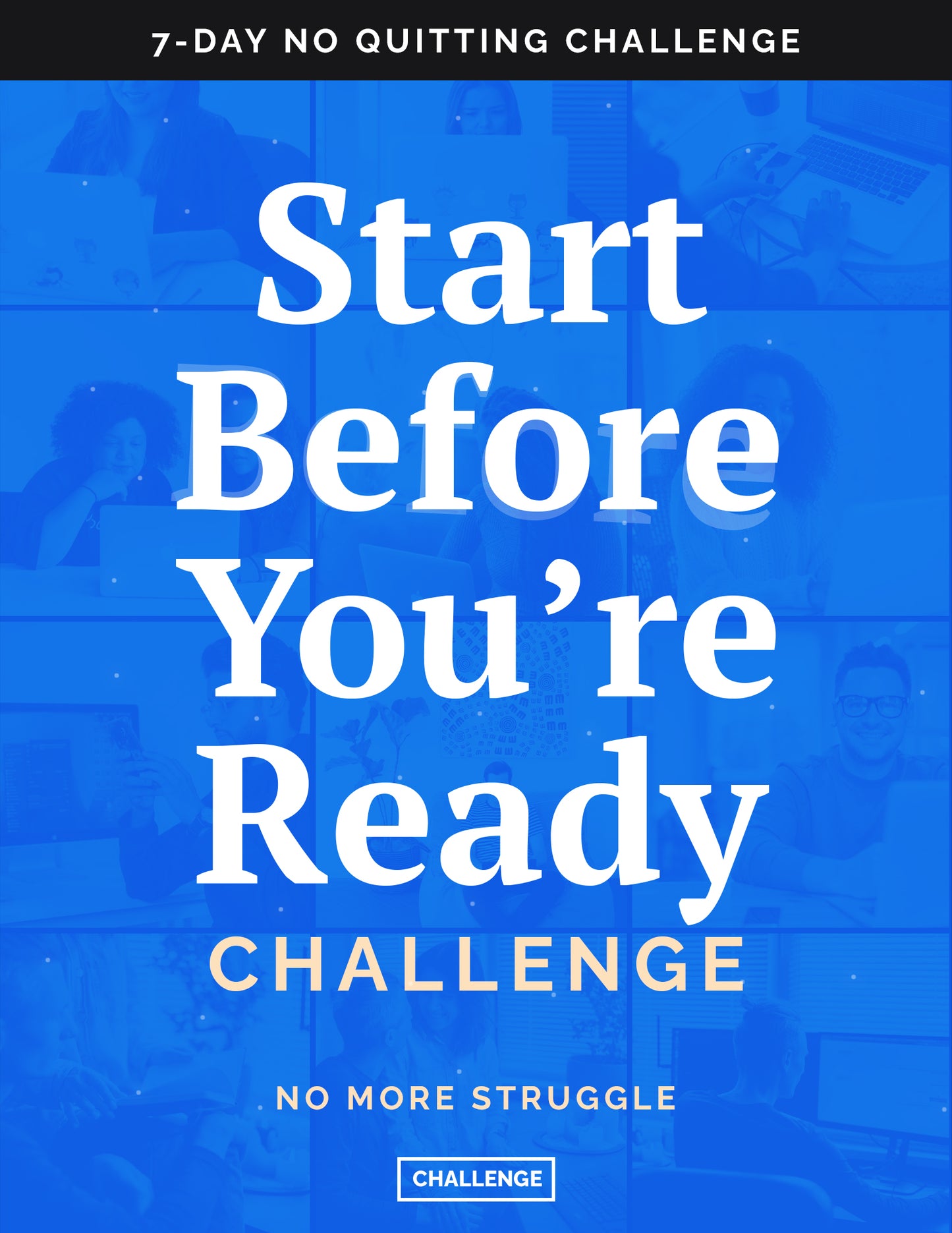 Start Before You're Ready Challenge